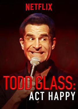 Todd Glass Act Happy